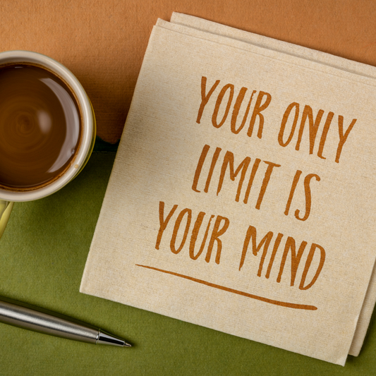 Your only limit is your mind