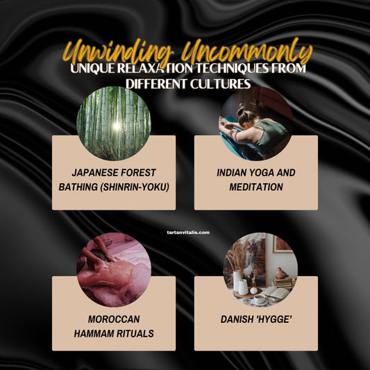 Exploring the World's Unique Relaxation Techniques: Unwinding Beyond Borders - Tartan Vitalis